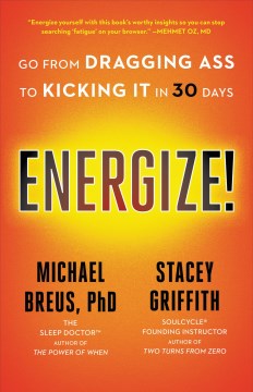 Energize! : Go from Dragging Ass to Kicking It in 30 Days - MPHOnline.com