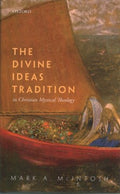 The Divine Ideas Tradition in Christian Mystical Theology - MPHOnline.com