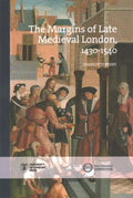 The Margins of Late Medieval London, 1430-1540 - MPHOnline.com