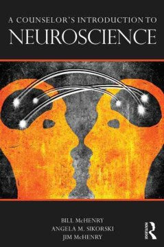 A Counselor?s Introduction to Neuroscience - MPHOnline.com