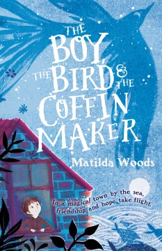 The Boy, the Bird & the Coffin Maker - MPHOnline.com