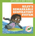 Riley's Remarkable Respiratory System - MPHOnline.com