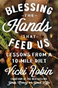 Blessing the Hands That Feed Us - Lessons from a 10-Mile Diet - MPHOnline.com