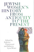 Jewish Women's History from Antiquity to the Present - MPHOnline.com