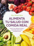 Alimenta tu salud con comida real / Feed Your Health with Real Food - MPHOnline.com