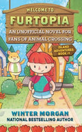 Welcome to Furtopia, Island Adventures Book 1 : An Unofficial Novel for Animal Crossing Fans - MPHOnline.com