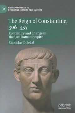 The Reign of Constantine, 306-337 - MPHOnline.com