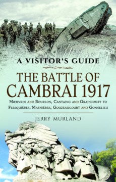 The Battle of Cambrai 1917 - MPHOnline.com