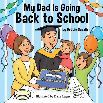 My Dad Is Going Back to School - MPHOnline.com