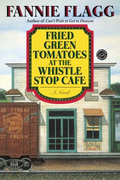 Fried Green Tomatoes at the Whistle Stop Cafe - MPHOnline.com