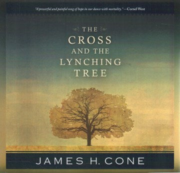 The Cross and the Lynching Tree - MPHOnline.com