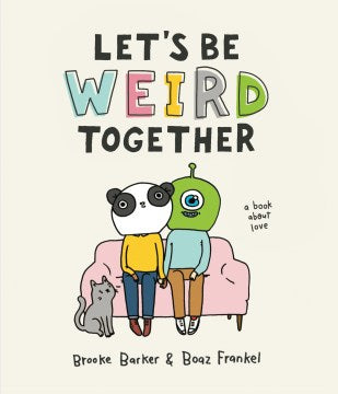 Let's Be Weird Together - MPHOnline.com