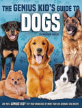 The Genius Kid's Guide to Dogs - MPHOnline.com