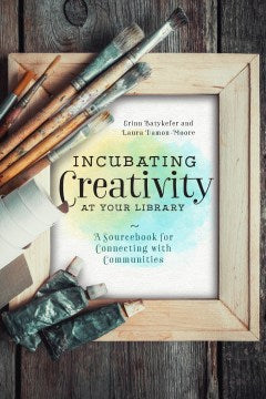 Incubating Creativity at Your Library - MPHOnline.com