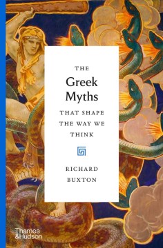 The Greek Myths That Shape the Way We Think - MPHOnline.com