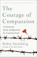 The Courage of Compassion - A Journey from Judgment to Connection - MPHOnline.com