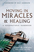 Moving in Miracles and Healing - MPHOnline.com