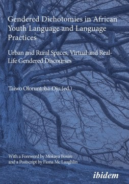 Gendered Dichotomies in African Youth Language and Language Practices - MPHOnline.com