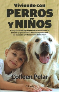 Viviendo con perros y ni?os/ Living with Kids and Dogs - MPHOnline.com