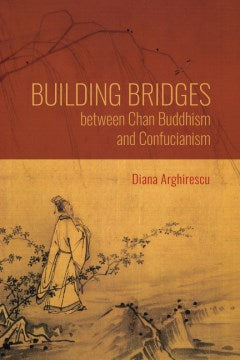 Building Bridges Between Chan Buddhism and Confucianism - MPHOnline.com