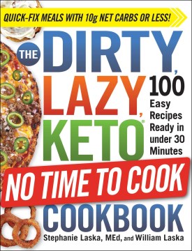 The Dirty, Lazy, Keto No Time to Cook Cookbook - MPHOnline.com