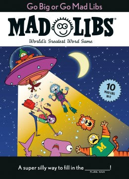 Go Big or Go Mad Libs - MPHOnline.com