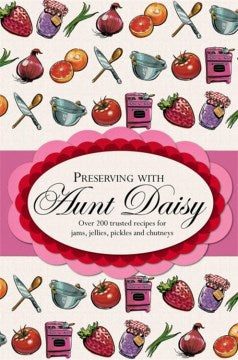 Preserving With Aunt Daisy - MPHOnline.com