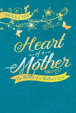 Heart of a Mother - MPHOnline.com