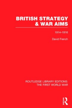 British Strategy and War Aims, 1914-1916 - MPHOnline.com