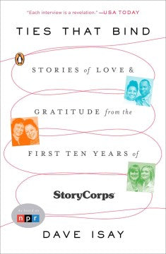 Ties That Bind - Stories of Love and Gratitude from the First Ten Years of StoryCorps  (Reprint) - MPHOnline.com