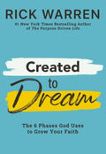 Created to Dream - The 6 Phases God Uses to Grow Your Faith - MPHOnline.com