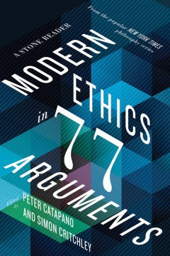 Modern Ethics in 77 Arguments - MPHOnline.com