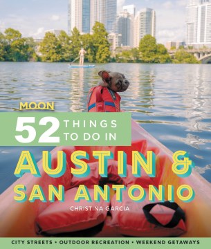 Moon 52 Things to Do in Austin & San Antonio - MPHOnline.com