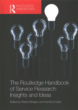 The Routledge Handbook of Service Research Insights and Ideas - MPHOnline.com