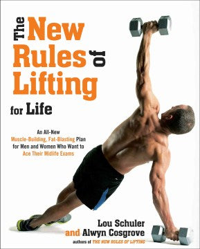 The New Rules of Lifting for Life - An All-New Muscle-Building, Fat-Blasting Plan for Men and Women Who Want to Ace Their Midlife Exams  (1) - MPHOnline.com