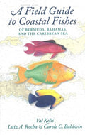 A Field Guide to Coastal Fishes of Bermuda, Bahamas, and the Caribbean Sea - MPHOnline.com