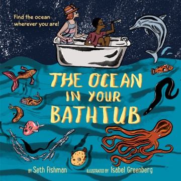 The Ocean in Your Bathtub - MPHOnline.com