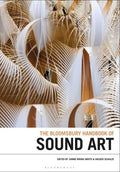 The Bloomsbury Handbook of Sound Art - MPHOnline.com