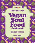 Instant Pot Vegan Soul Food Cookbook - MPHOnline.com