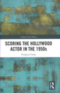 Scoring the Hollywood Actor in the 1950s - MPHOnline.com