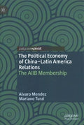 The Political Economy of China-Latin America Relations - MPHOnline.com