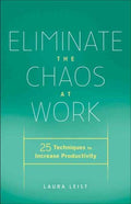 ELIMINATE THE CHAOS AT WORK:25 TECHNIQUES TO INCREASE PRODUC - MPHOnline.com