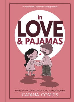 In Love & Pajamas : A Collection of Comics about Being Yourself Together - MPHOnline.com