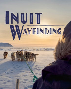 Inuit Wayfinding - MPHOnline.com