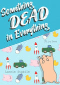 Something Dead in Everything - MPHOnline.com