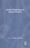 Health Psychology in Clinical Practice - MPHOnline.com