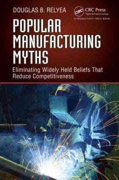 Popular Manufacturing Myths - MPHOnline.com