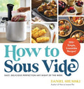 How to Sous Vide - Easy, Delicious Perfection Any Night of the Week - MPHOnline.com