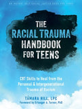 The Racial Trauma Handbook for Teens - MPHOnline.com