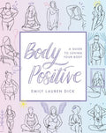 Body Positive - A Guide to Loving Your Body - MPHOnline.com